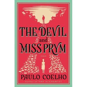 The Devil and Miss Prym: A Novel of Temptation -- Paulo Coelho